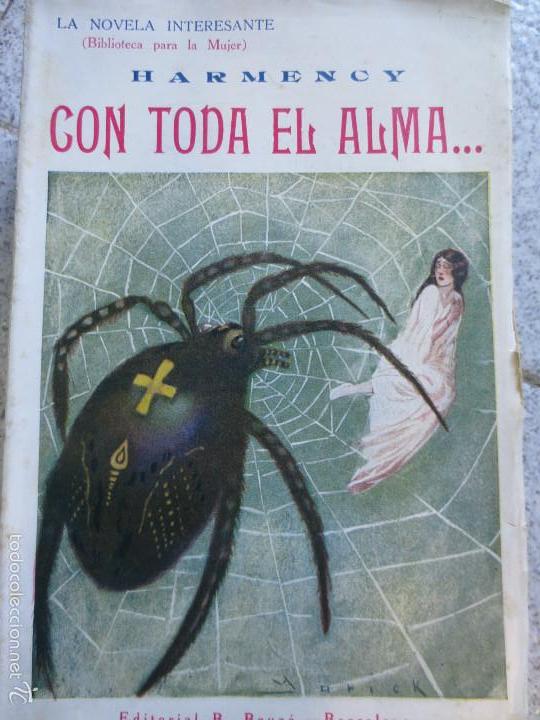 Libros antiguos: CON TODA EL ALMA HARMENCY EDIT B. BAUZ&Aacute; A&Ntilde;O 1927 - Foto 1