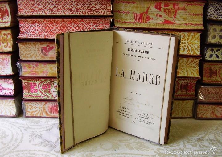 Libros antiguos: LA MADRE .   Autor :   Pelletan, Eugenio - Foto 2
