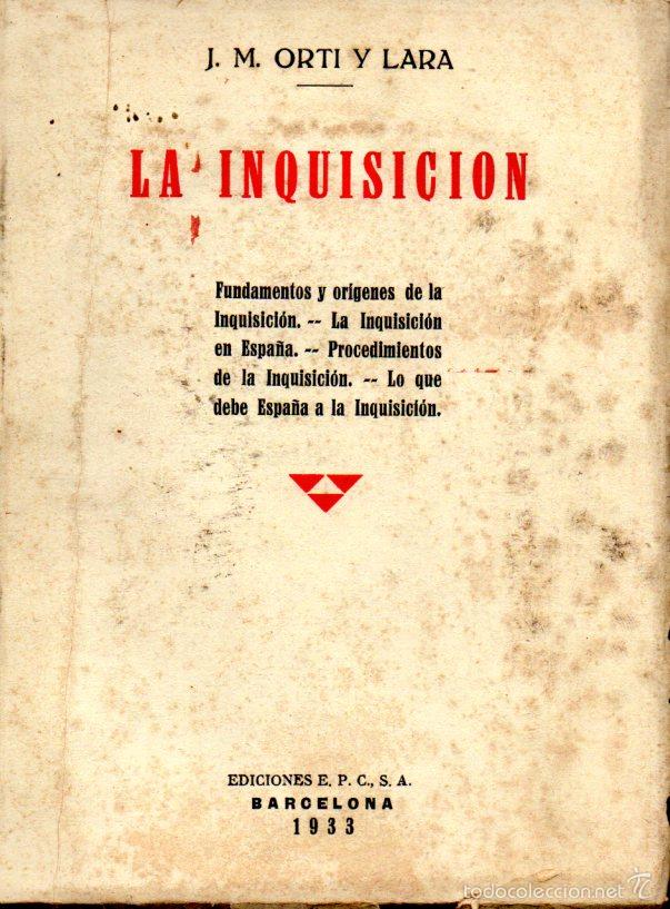 Libros antiguos: ORTI Y LARA : LA INQUISICI&Oacute;N (1933) - Foto 1