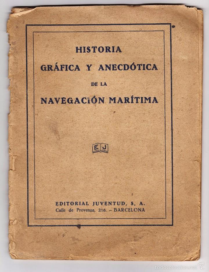Old books: historia gr&aacute;fica y anecd&oacute;tica de la navegaci&oacute;n mar&iacute;tima . editorial juventud foto adicional
