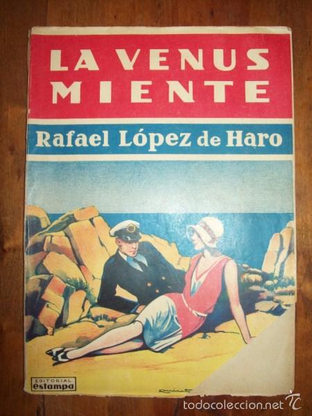 Libros antiguos: L&Oacute;PEZ DE HARO, Rafael. La venus miente : Novela - Foto 1