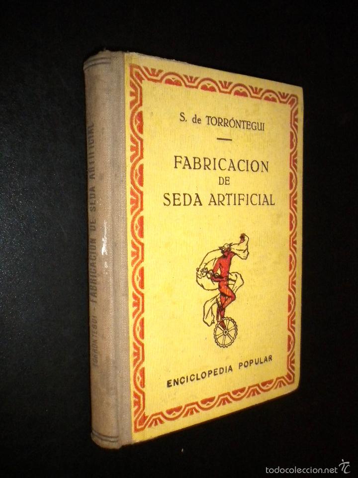 Libros antiguos: Fabricacion de seda artificial / S. de Torrontegui / 1930 - Foto 1