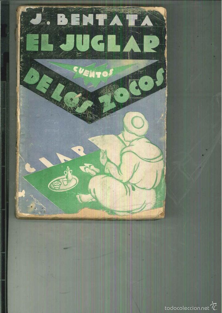 Libros antiguos: EL JUGLAR DE LOS ZOCOS J. Bentata - Foto 1