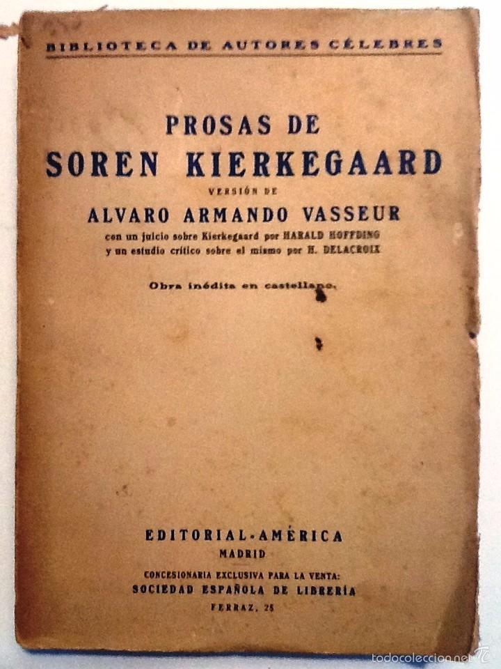 Libros antiguos: PROSAS DE SOREN KIERKEGAARD VERSION ALVARO ARMANDO VASSEUR. - Foto 1