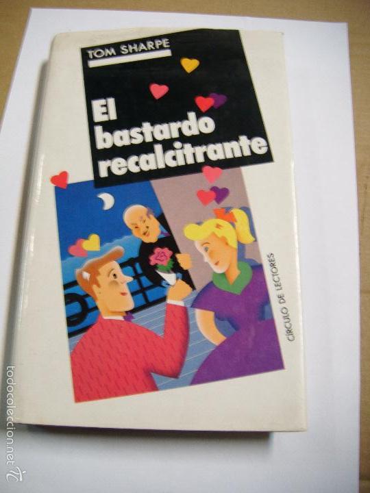 Libros antiguos: el bastardo recalcitrante   de tom sharpe - Foto 1