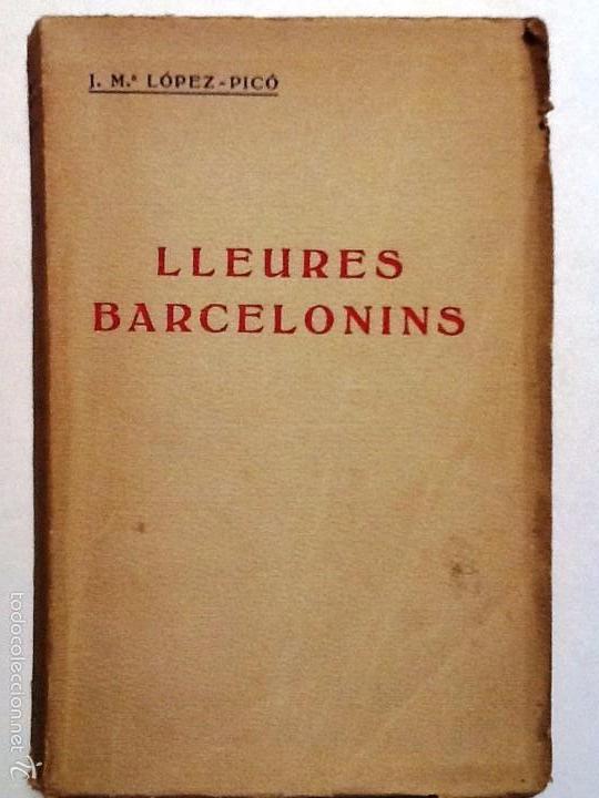 Libros antiguos: LLEURES BARCELONINS. J.M. LOPEZ PICO - Foto 1