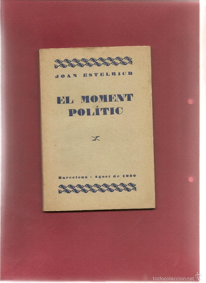 Libros antiguos: ESTERLICH,JUAN ,EL MOMENT POLITIC , 1930 - Foto 1