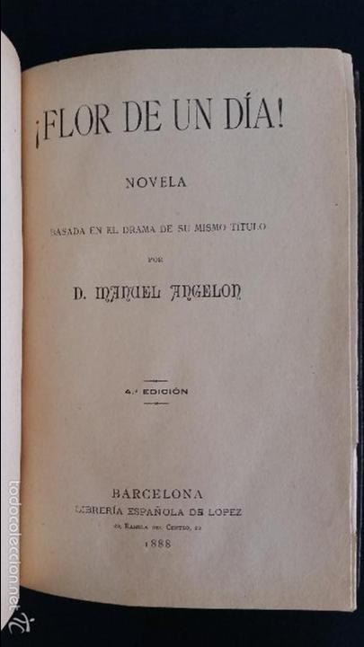 Libros antiguos: 1888 - MANUEL ANGELON - &iexcl;FLOR DE UN D&Iacute;A! - Foto 3