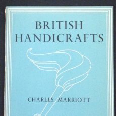 Libros antiguos: BRITISH HANDICRAFTS 1943. C. MARRIOTT