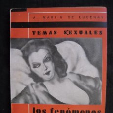 Libros antiguos: TEMAS SEXUALES - Nº 53 - LOS FENOMENOS DEL HISTERISMO - A.MARTIN DE LUCENAY - EDITORIAL FENIX 1934.. Lote 56095848