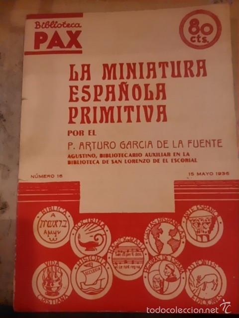 Libros antiguos: LA MINIATURA ESPA&Ntilde;OLA PRIMITIVA (Madrid, 1936)