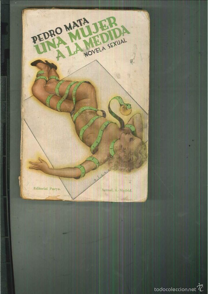 Libros antiguos: UNA MUJER A LA MEDIDA. Pedro Mata - Foto 1