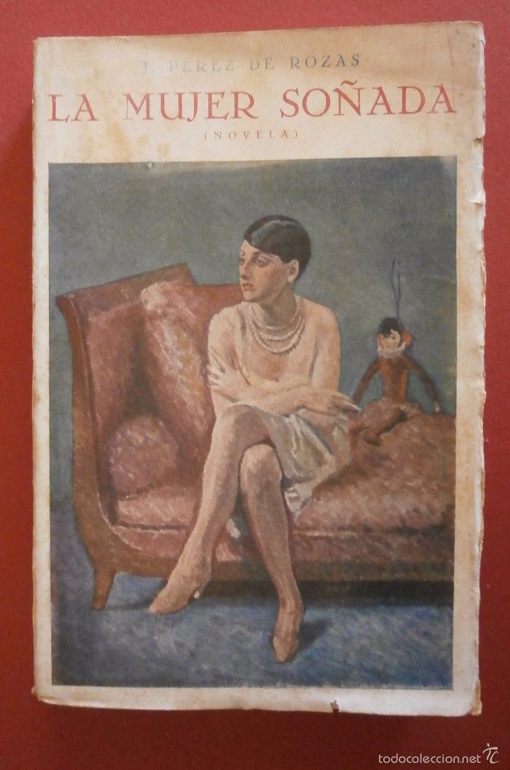 Old books: La mujer so&ntilde;ada. Novela. J. P&eacute;res de Rozas