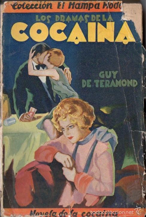Libros antiguos: GUY DE TERAMOND : LOS DRAMAS DE LA COCA&Iacute;NA (IBERIA, 1929) - Foto 1
