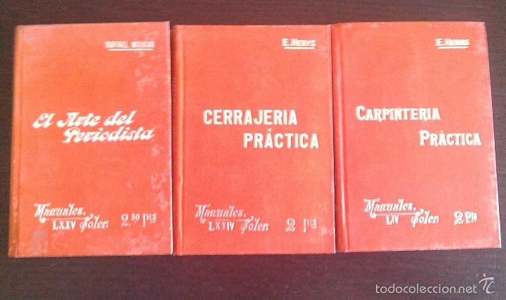 Livres anciens: 1908 LOTE 3 LIBROS MANUALES SOLER, CARPINTERIA CERRAJER&Iacute;A Y PERIODISMO. PERFECTO ESTADO