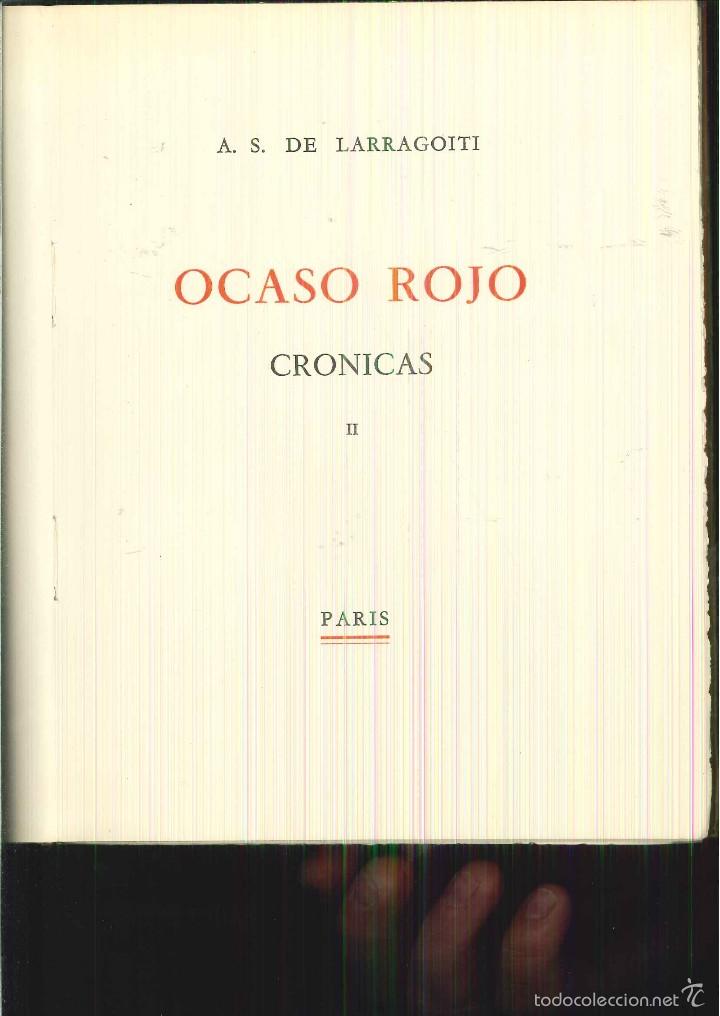 Libros antiguos: OCASO ROJO. CR&Oacute;NICAS. A. S. de Larragoiti - Foto 2