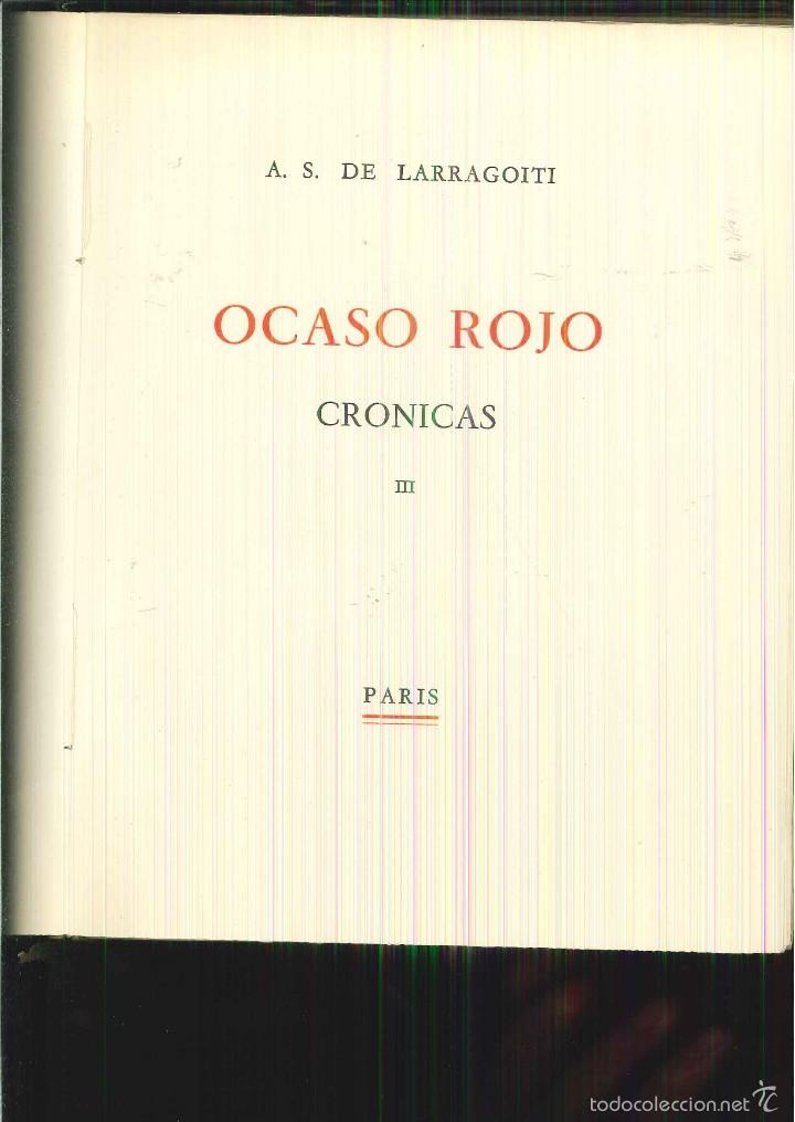 Libros antiguos: OCASO ROJO. CR&Oacute;NICAS. A. S. de Larragoiti - Foto 3