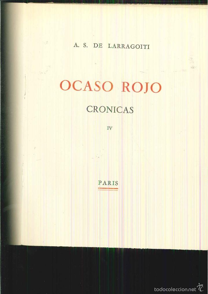 Libros antiguos: OCASO ROJO. CR&Oacute;NICAS. A. S. de Larragoiti - Foto 4