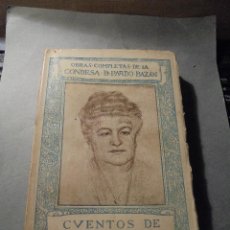 Libros antiguos: CONDESA DE PARDO BAZAN - CUENTOS DE LA TIERRA - OBRA POSTUMA MADRID 1922 EDT. ATLÁNTIDA 