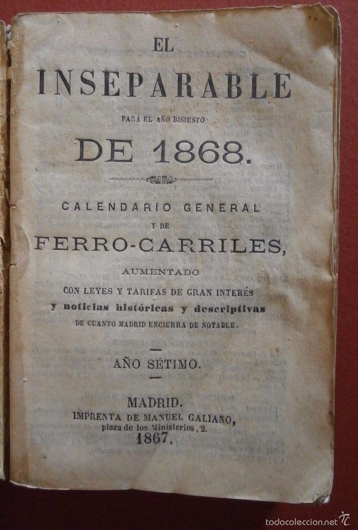 Livres anciens: El inseparable para el a&ntilde;o de 1868. Calendario General de Ferro-Carriles aumentado con leyes y ....