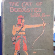Libros antiguos: THE CAT OF BUBASTES: A TALE OF ANCIENT EGYPT - 1910. Lote 56649640