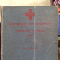 Libros antiguos: BRITISH RED CROSS SOCIETY FIRST AID MANUAL - N1 - 1935. Lote 56654267