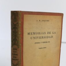 Libros antiguos: L-3429 MEMORIAS DE LA UNIVERSIDAD 8POESIA Y VERDAD. II) J.W. GOETHE ED. ESPASA