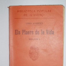 Libros antiguos: BIBLIOTECA POPULAR DE L'AVENÇ. ELS PLAERS DE LA VIDA, DE LORD AVEBURY. 1906. Nº 60. Lote 56839432