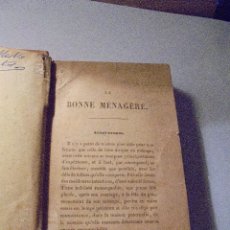 Libri antichi: LA BONNE MÉNAGÉRE - S. XIX - 377 PAG. 18X12 CM. FALTO DE PORTADA . 