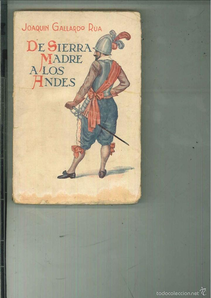 Libros antiguos: DE SIERRA MADRE A LOS ANDES. Joaqu&iacute;n Gallardo - Foto 1