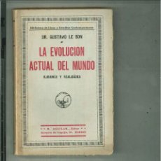 Libri antichi: LA EVOLUCIÓN ACTUAL DEL MUNDO. DR. GUSTAVO LE BON