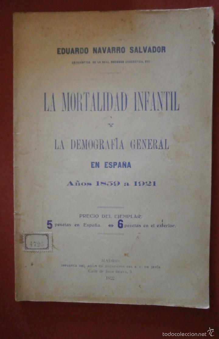 Livres anciens: La mortalidad infantil y la demografia general en Espa&ntilde;a. A&ntilde;os 1859 a 1921. E. Navarro