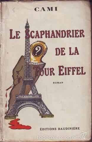 Libros antiguos: CAMI: LE SCAPHANDRIER DE LA TOUR EIFFEL. ROMAN. 1929 - Foto 1