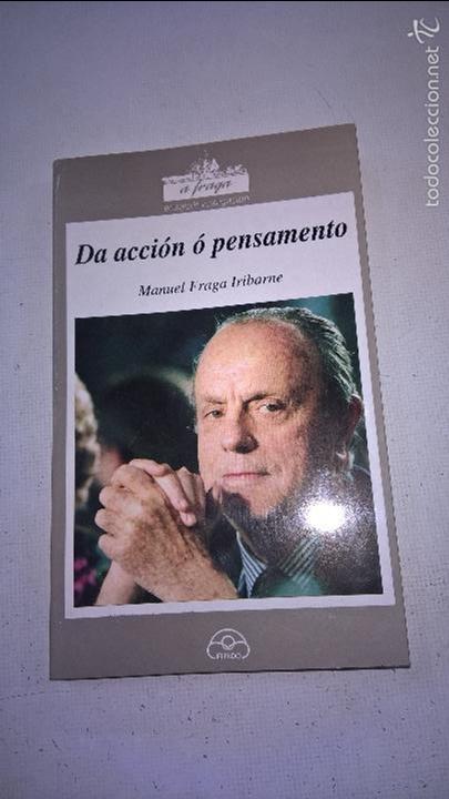 Livres anciens: DA ACCION O PENSAMENTO-MANUEL FRAGA IRIBARNE-IR INDO- F5