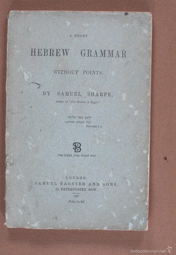 Libros antiguos: A short hebrew grammar without points. Samuel Sharpe - Foto 1