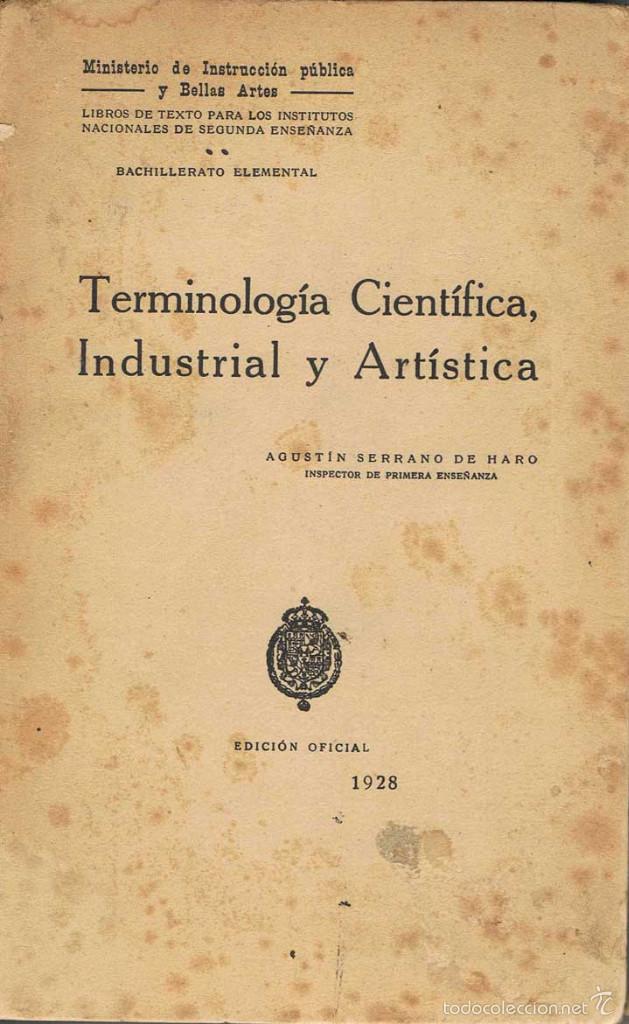 Libros antiguos: Terminolog&iacute;a Cient&iacute;fica, Industrial y Art&iacute;stica - Agust&iacute;n Serrano de Haro - Foto 1