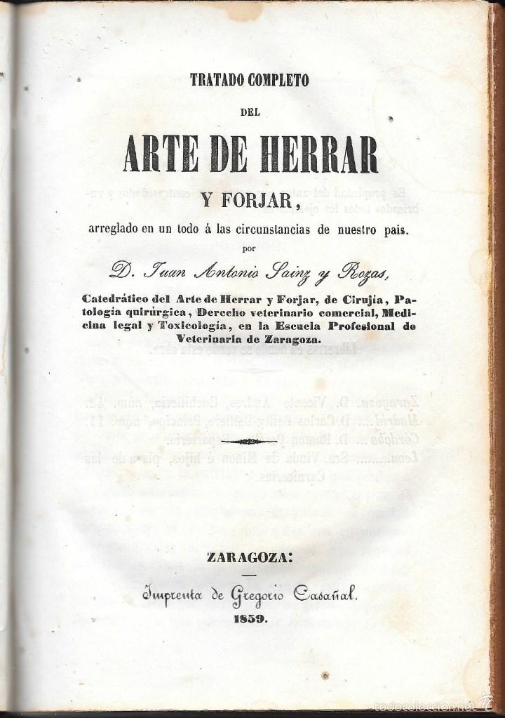 Livres anciens: TRATADO COMPLETO DEL ARTE DE HERRAR Y FORJAR...POR JUAN ANTONIO SAINZ Y ROZAS. ZARAGOZA, 1859
