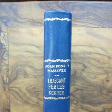 Libros antiguos: TRASCANT PER LES SERRES (QUADROS DE LA SEGARRA).JOAN PONS MASSAVEU. 1892.. Lote 57150232
