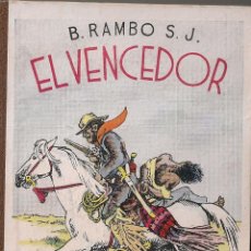Libros antiguos: EL VENCEDOR. NARRACIO DE LES MISSIONS DEL PARAGUAI / B. RAMBO; IL. JUNCEDA. BCN : FOMENT PÍETAT,1936. Lote 57196391