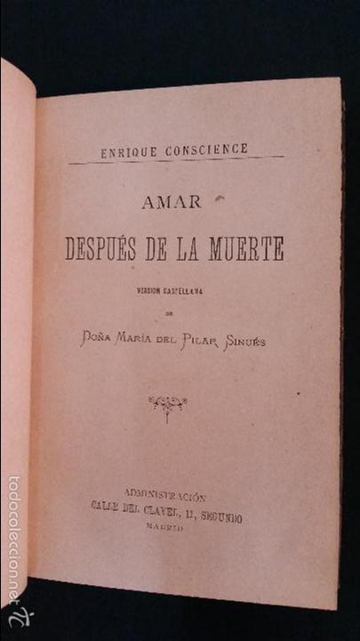 Libros antiguos: 1888 - ENRIQUE CONSCIENCE - AMAR DESPU&Eacute;S DE LA MUERTE - Foto 3