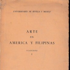 Libros antiguos: ARTE EN AMÉRICA Y FILIPINAS. CUADERNO I (1935) SIN USAR. Lote 57241145