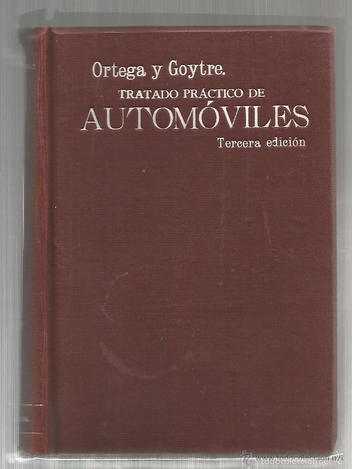 Libros antiguos: tratado practico de automoviles ortega y goytre - Foto 1