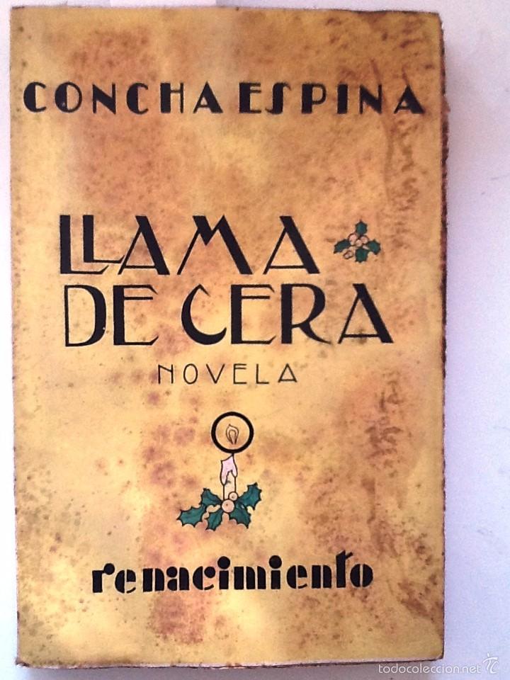 Libros antiguos: LLAMA DE CERA. CONCHA ESPINA. - Foto 1
