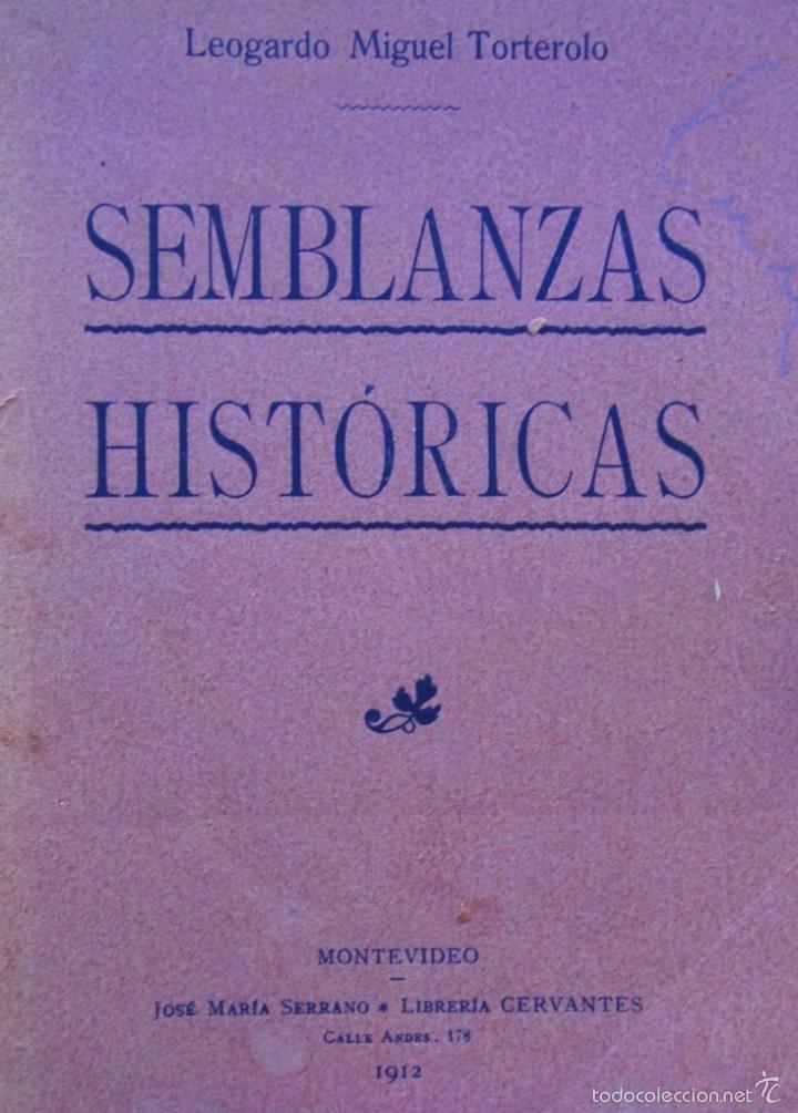 Old books: Leogardo Miguel Torterolo Semblanzas Historicas 1912 Mvdeo