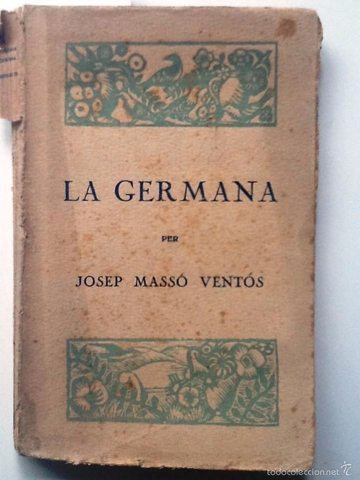 Libros antiguos: LA GERMANA. 1921. JOSEP MASSO VENTOS. - Foto 1