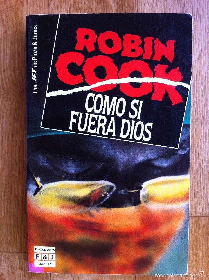 Libros antiguos: ROBIN COOK COMO SI FUERA DIOS PLAZA JANES - Foto 1