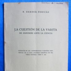Libros antiguos: LA CUESTIÓN DE LA VARITA DE ZAHORIES ANTE LA CIENCIA. POR B. DARDER PERICÁS, MADRID, 1930.
