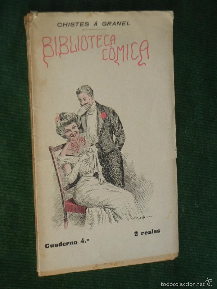 Libros antiguos: BIBLIOTECA COMICA. CHISTES A GRANEL, CUADERNO 4, ED.TORIBIO TABERNER, BARCELONA, HACIA 1910