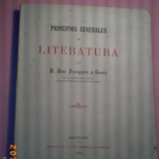 Libros antiguos: PRINCIPIOS GENERALES DE LITERATURA POR J. FRANQUESA Y GOMIS - AÑO 1899 - IMP. CASA PROV. DE CARIDAD 