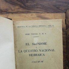 Libros antiguos: EL SIONISME O LA QÜESTIÓ NACIONAL HEBRAICA. PERE VOLTAS. 1928.